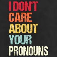I Don't Care About Your Pronouns Anti Pronoun Adult Drive Performance Visor