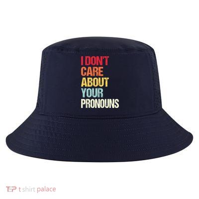 I Don't Care About Your Pronouns Anti Pronoun Cool Comfort Performance Bucket Hat