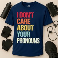 I Don't Care About Your Pronouns Anti Pronoun Cooling Performance Crew T-Shirt