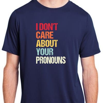 I Don't Care About Your Pronouns Anti Pronoun Adult ChromaSoft Performance T-Shirt