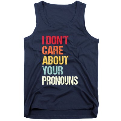 I Don't Care About Your Pronouns Anti Pronoun Tank Top