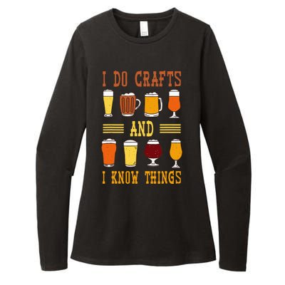 I Do Crafts And I Know Things Funny Beer Fest Drinking Beer Womens CVC Long Sleeve Shirt