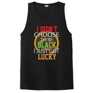 I Didn't Choose To Be Black I Just Got Lucky Black Pride PosiCharge Competitor Tank