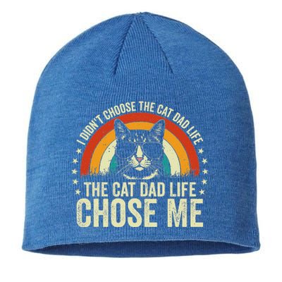 I DidnT Choose The Cat Dad Life The Cat Dad Life Chose Me Sustainable Beanie