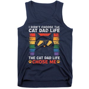 I DidnT Choose The Cat Dad Life The Cat Dad Life Chose Me Tank Top