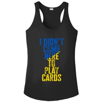 I DidnT Come Here To Play Cards Zelenskyy Ukraine Ladies PosiCharge Competitor Racerback Tank
