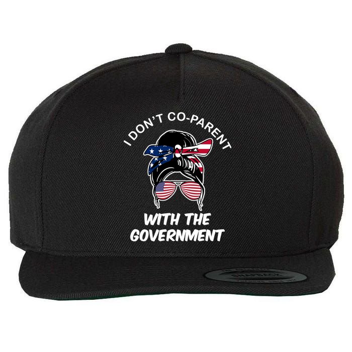 I Don't Co Parent With The Government Wool Snapback Cap