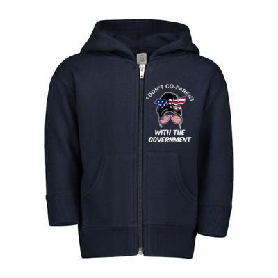 I Don't Co Parent With The Government Toddler Zip Fleece Hoodie