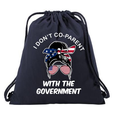 I Don't Co Parent With The Government Drawstring Bag