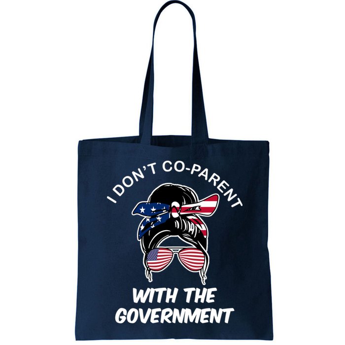 I Don't Co Parent With The Government Bag