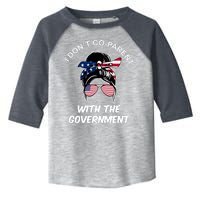 I Don't Co Parent With The Government Toddler Fine Jersey T-Shirt