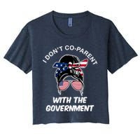 I Don't Co Parent With The Government Crop Top