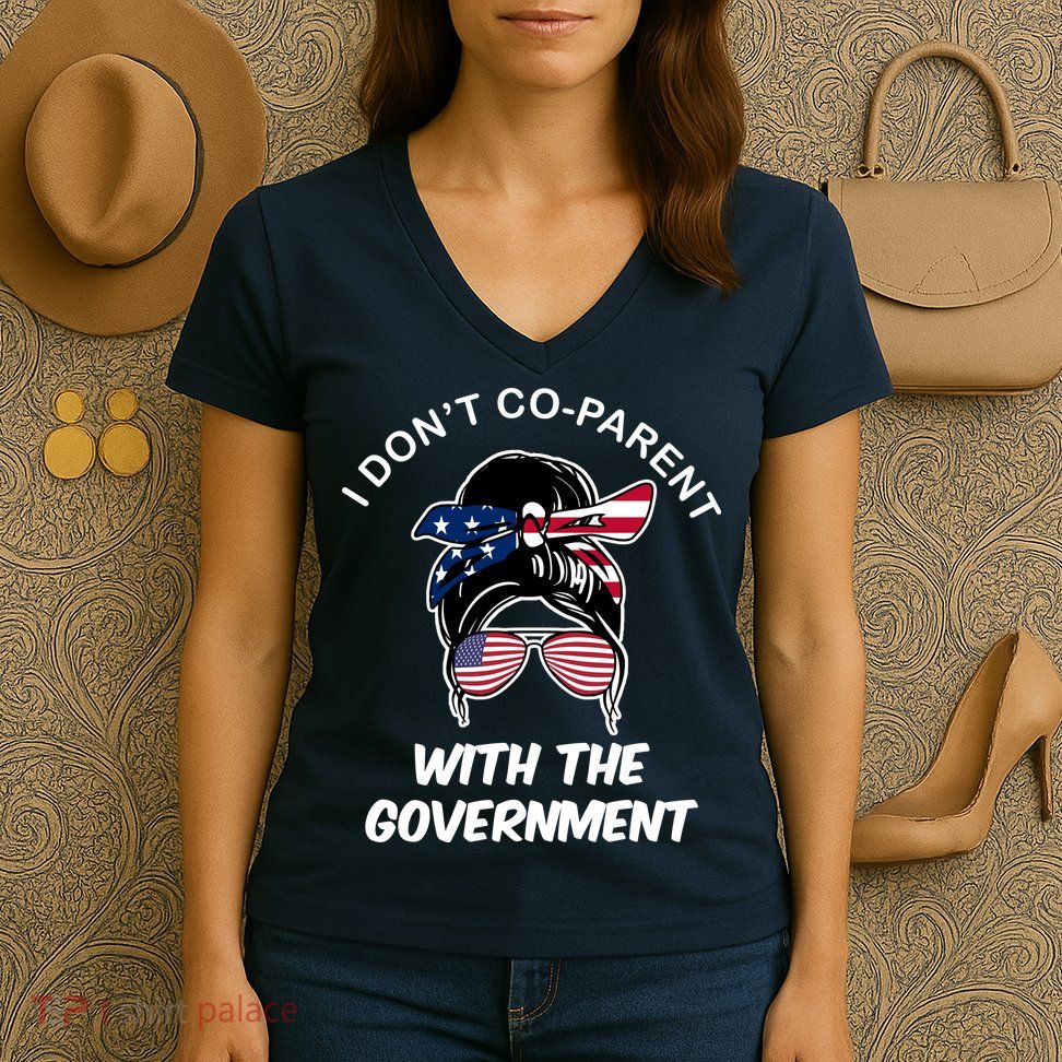 I Don't Co Parent With The Government Women's V-Neck T-Shirt