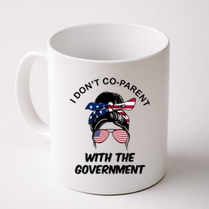 I Don't Co Parent With The Government Coffee Mug