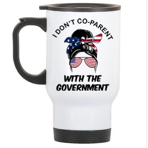 I Don't Co Parent With The Government Stainless Steel Travel Mug