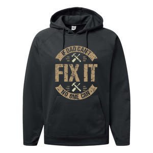 If Dad Cant Fix It No One Can Funny Mechanic & Engineer Performance Fleece Hoodie