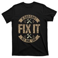 If Dad Cant Fix It No One Can Funny Mechanic & Engineer T-Shirt