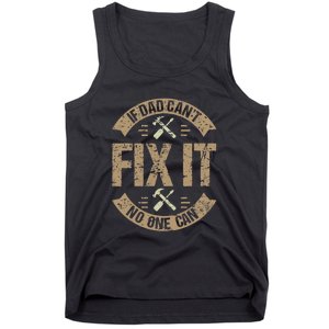 If Dad Cant Fix It No One Can Funny Mechanic & Engineer Tank Top