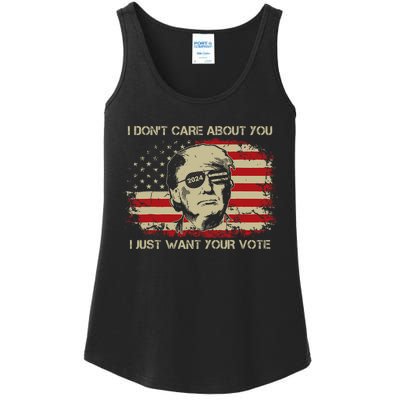 I DonT Care About You I Just Want Your Vote Trump 2024 Ladies Essential Tank