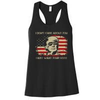 I DonT Care About You I Just Want Your Vote Trump 2024 Women's Racerback Tank