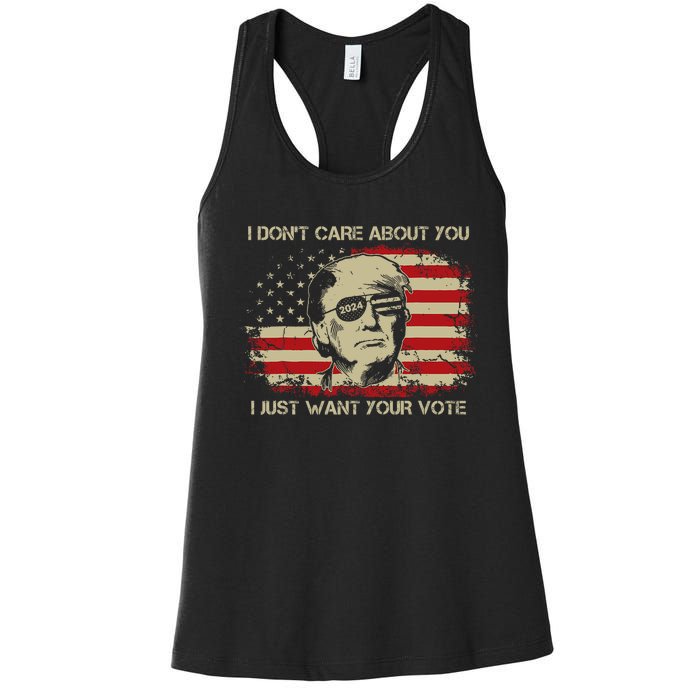 I DonT Care About You I Just Want Your Vote Trump 2024 Women's Racerback Tank