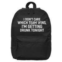 I Don't Care Which Team Wins, I'm Getting Drunk Tonight 16 in Basic Backpack