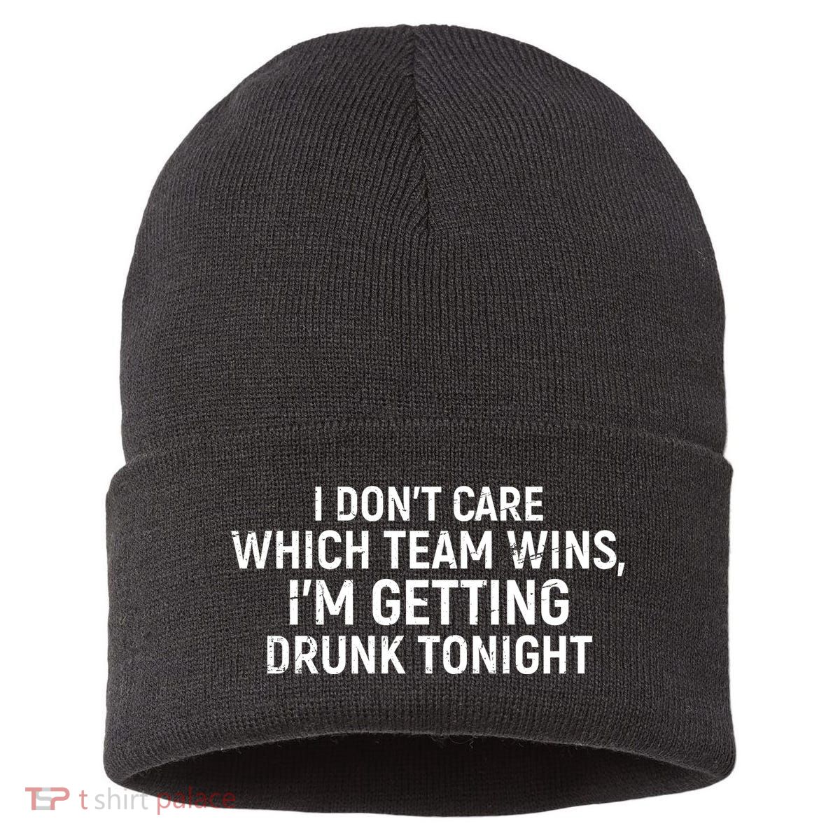 I Don't Care Which Team Wins, I'm Getting Drunk Tonight Sustainable Knit Beanie
