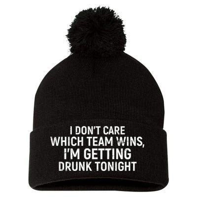 I Don't Care Which Team Wins, I'm Getting Drunk Tonight Pom Pom 12in Knit Beanie