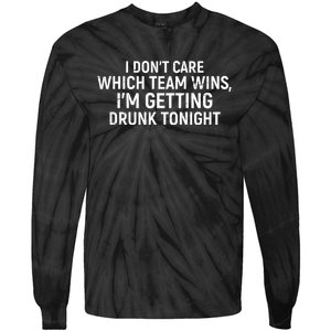 I Don't Care Which Team Wins, I'm Getting Drunk Tonight Tie-Dye Long Sleeve Shirt