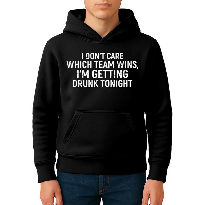 I Don't Care Which Team Wins, I'm Getting Drunk Tonight Kids Hoodie
