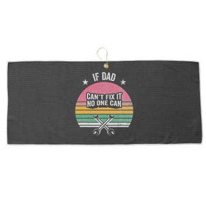 If Dad CanT Fix It No One Can Statement Large Microfiber Waffle Golf Towel