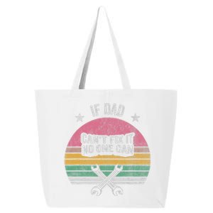 If Dad CanT Fix It No One Can Statement 25L Jumbo Tote