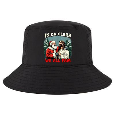In Da Clerb We All Fam Funny Santa Jesus Christmas Christian Cool Comfort Performance Bucket Hat