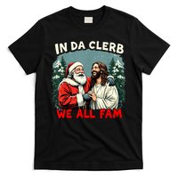 In Da Clerb We All Fam Funny Santa Jesus Christmas Christian T-Shirt