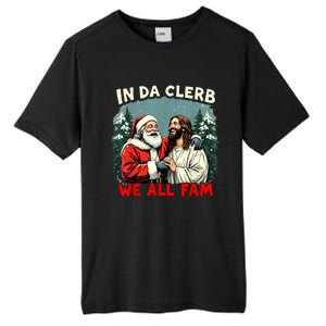 In Da Clerb We All Fam Funny Santa Jesus Christmas Christian Tall Fusion ChromaSoft Performance T-Shirt