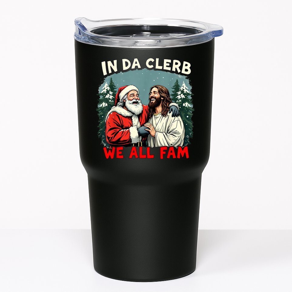 In Da Clerb We All Fam Funny Santa Jesus Christmas Christian Tumbler
