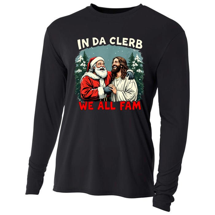 In Da Clerb We All Fam Funny Santa Jesus Christmas Christian Cooling Performance Long Sleeve Crew