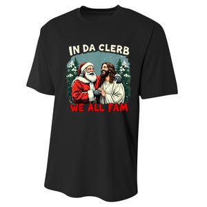 In Da Clerb We All Fam Funny Santa Jesus Christmas Christian Performance Sprint T-Shirt