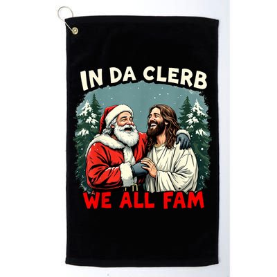 In Da Clerb We All Fam Funny Santa Jesus Christmas Christian Golf Towel