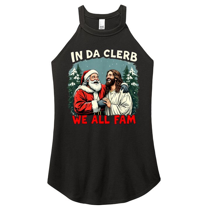 In Da Clerb We All Fam Funny Santa Jesus Christmas Christian Women's Perfect Tri Rocker Tank