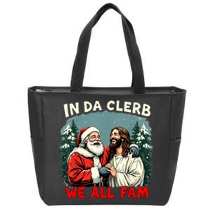 In Da Clerb We All Fam Funny Santa Jesus Christmas Christian Zip Tote Bag