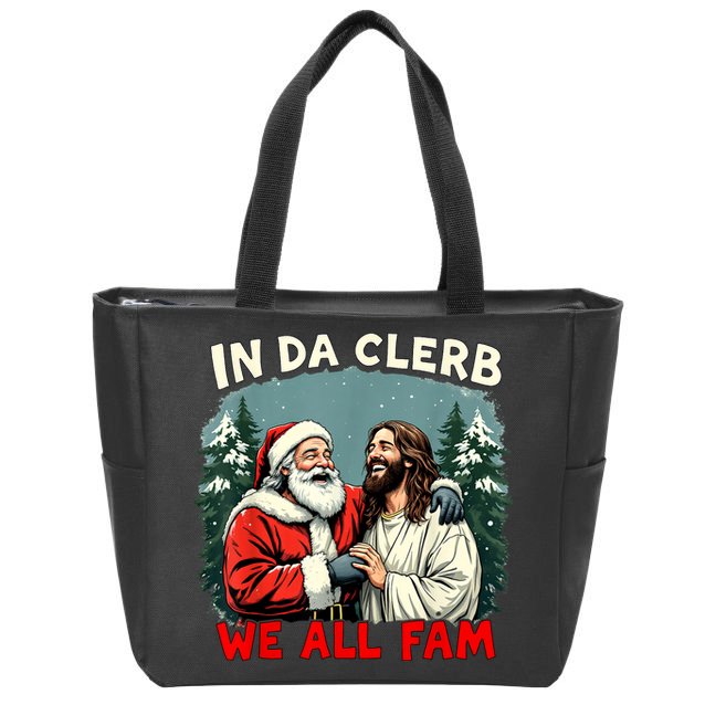 In Da Clerb We All Fam Funny Santa Jesus Christmas Christian Zip Tote Bag