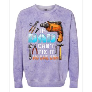 If Dad Cant Fix It No One Can Love Father Day Colorblast Crewneck Sweatshirt