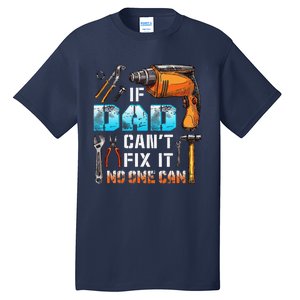 If Dad Cant Fix It No One Can Love Father Day Tall T-Shirt