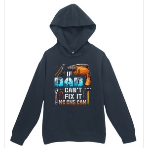 If Dad Cant Fix It No One Can Love Father Day Urban Pullover Hoodie