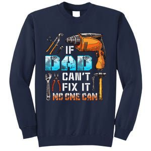 If Dad Cant Fix It No One Can Love Father Day Tall Sweatshirt