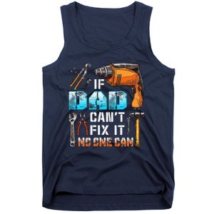 If Dad Cant Fix It No One Can Love Father Day Tank Top