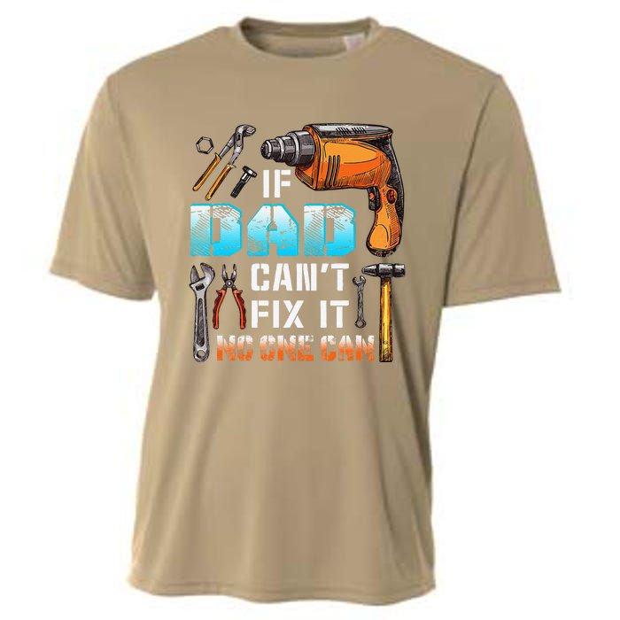 If Dad Cant Fix It No One Can Love Father Day Cooling Performance Crew T-Shirt