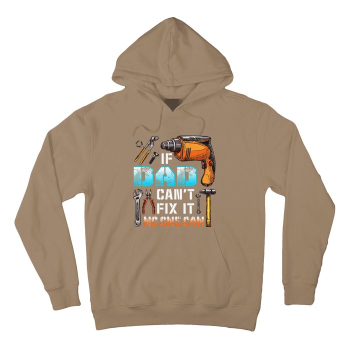 If Dad Cant Fix It No One Can Love Father Day Hoodie