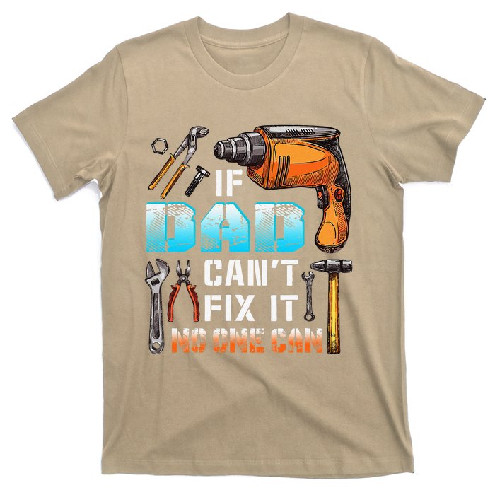 If Dad Cant Fix It No One Can Love Father Day T-Shirt